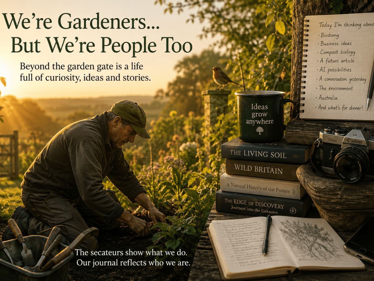 We’re Gardeners… But We’re People&nbsp;Too